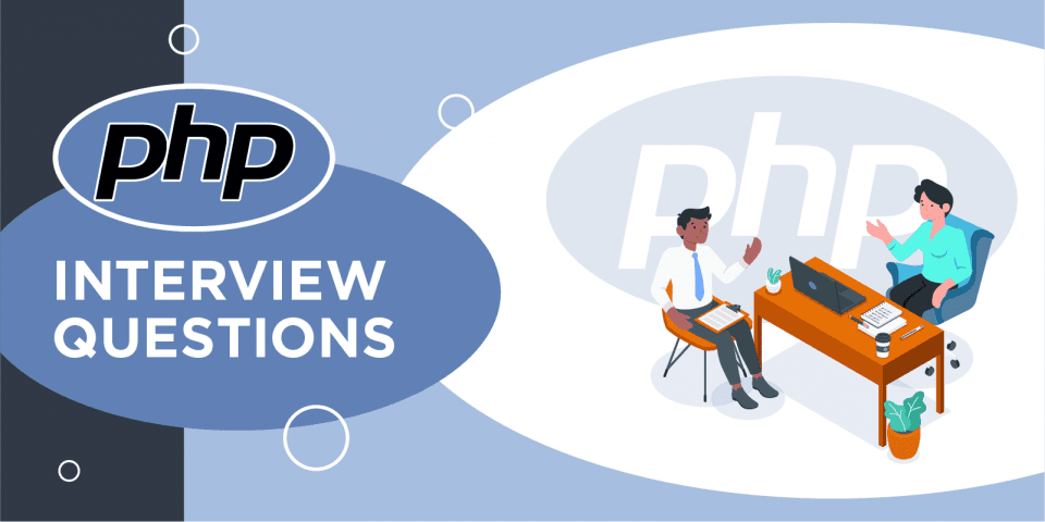 Bộ câu hỏi phỏng vấn PHP trung cấp cho lập trình viên năm 2023